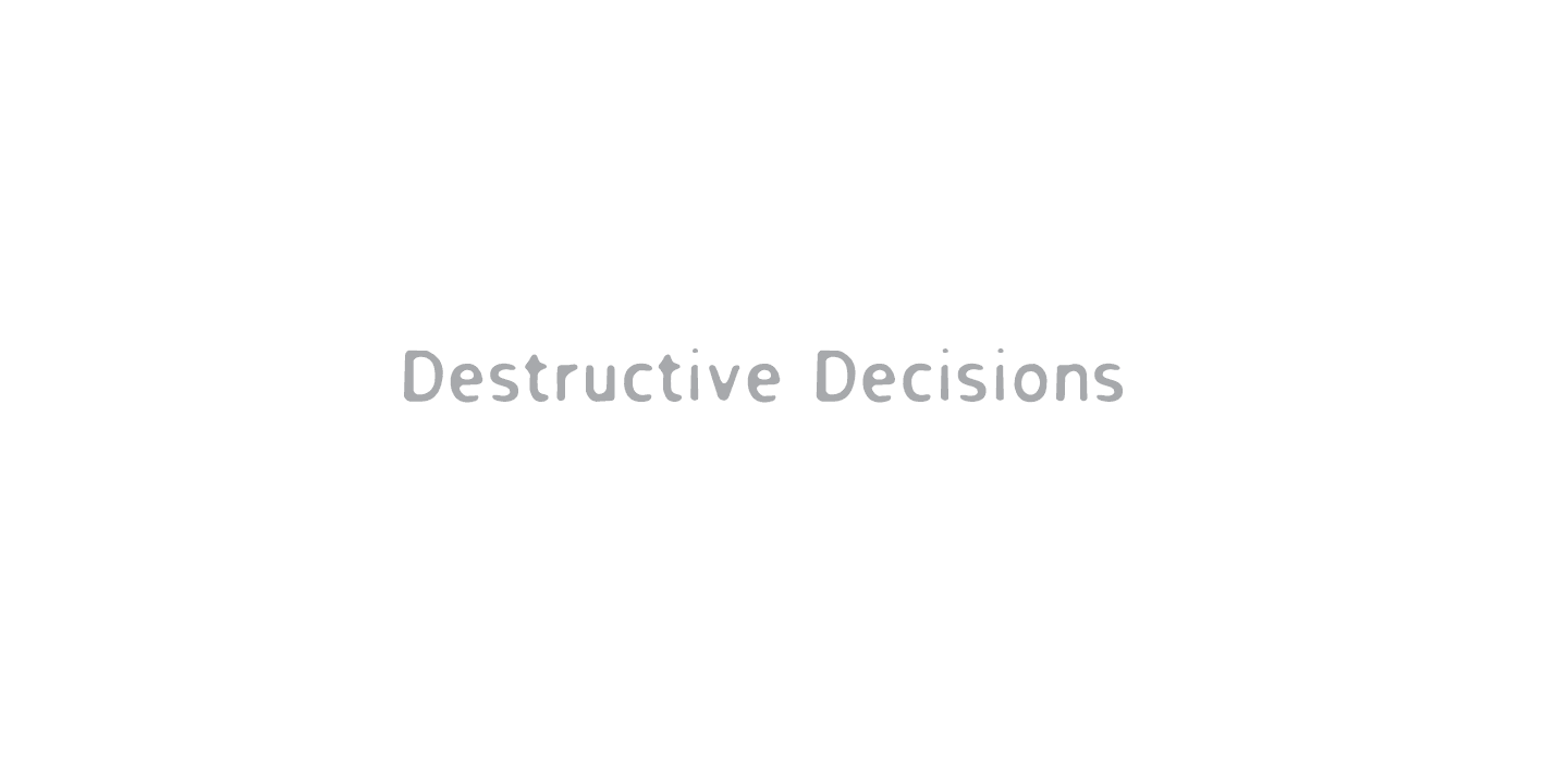 Destructive Decisions font family
