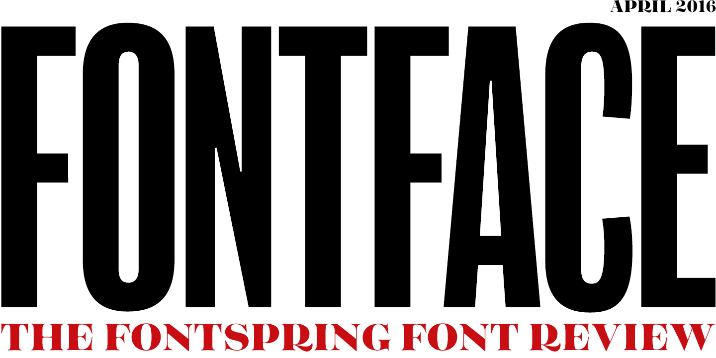 Fontspring: Fontface Newsletter | April 2016
