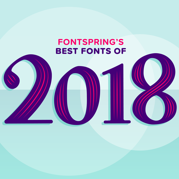 Fontspring: Best fonts of 2018