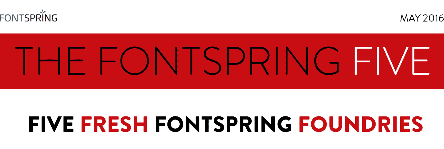 Fontspring: Fontspring Five Newsletter | May 2016